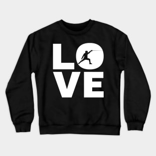 Love Fencing Gift For Fencers Crewneck Sweatshirt